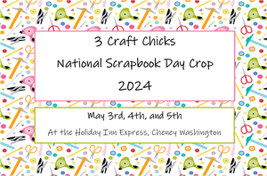 National Scrapbook Weekend Crop IN PERSON May 3rd-5th 2024 WITHOUT Album Class