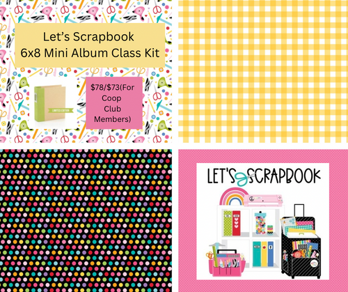 Let’s Scrapbook 6x8 Mini Album Class Kit taught by Lauren Seals