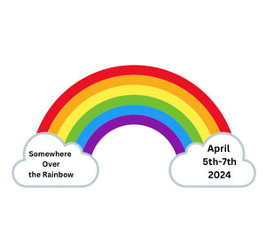 April 2024 Somewhere Over the Rainbow Retreat IN PERSON Pay Second Half
