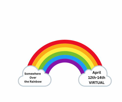 April 2024 Somewhere Over the Rainbow Retreat VIRTUAL SECOND Half