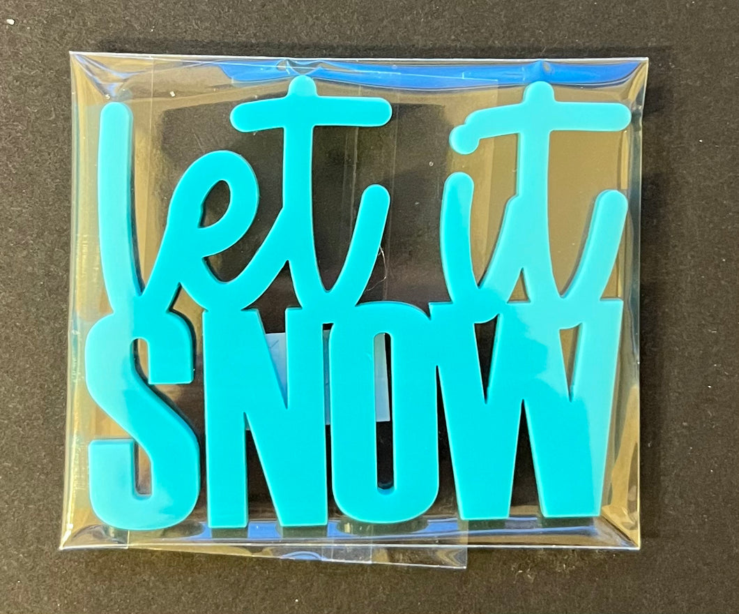 Let It Snow Teal Acrylic